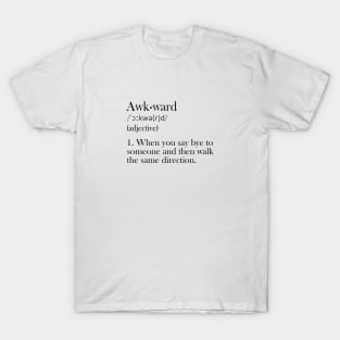 Awkward - Funny Definiton T-Shirt